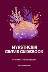 Myasthenia Gravis Guidebook