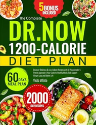 The Complete Dr. Now 1200-Calorie Diet Plan