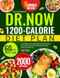 The Complete Dr. Now 1200-Calorie Diet Plan