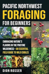 Pacific Northwest Foraging for Beginners