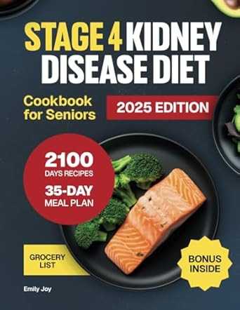 Stage 4 Kidney Disease Diet Cookbook for Seniors
