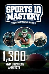 Sports IQ Mastery - The Ultimate Football Edition