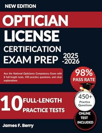 OPTICIAN LICENSE CERTIFICATION EXAM PREP 2025  2026