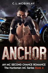 Anchor: An MC Second Chance Romance