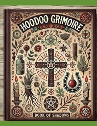 Hoodoo Grimoire Book of Shadows