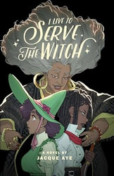 I Live to Serve the Witch
