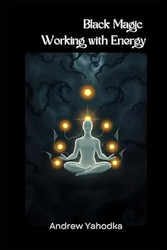 Black Magic Working with Energy