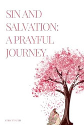 Sin and salvation a prayful journey