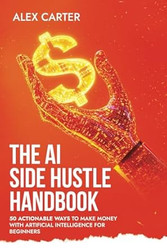 The AI Side Hustle Handbook