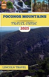 Poconos Mountains Travel Guides 2025