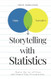 Storytelling with Statistics