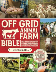 Off Grid Animal Farm Bible