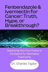 Fenbendazole & Ivermectin for Cancer