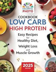 Simple Low Carb High Protein Cookbook
