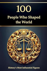 100 People Who Shaped the World