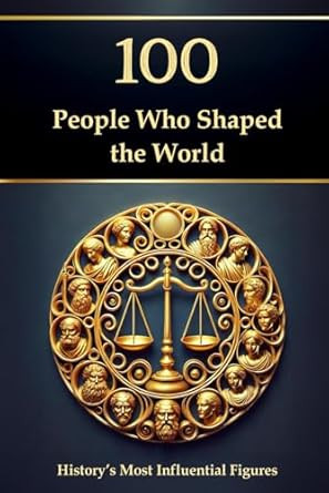 100 People Who Shaped the World