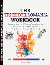 The Trichotillomania Workbook