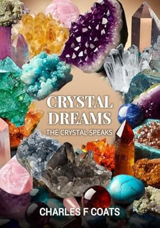 Crystal Dreams: The Crystal Speaks