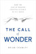 The Call of Wonder