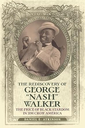 The Rediscovery of George Nash Walker