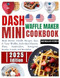 Dash Mini Waffle Maker Cookbook