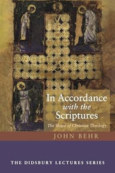 In Accordance with the Scriptures: The Shape of Christian Theology