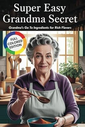 Super Easy Grandma Secret