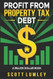 Profit from Property Tax Debt