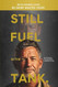 Still Fuel in the Tank. Be the Man You Always Wanted to Be