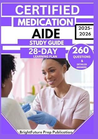 CERTIFIED MEDICATION AIDE STUDY GUIDE 2025-2026