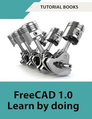 FreeCAD 1.0 Learn by Doing