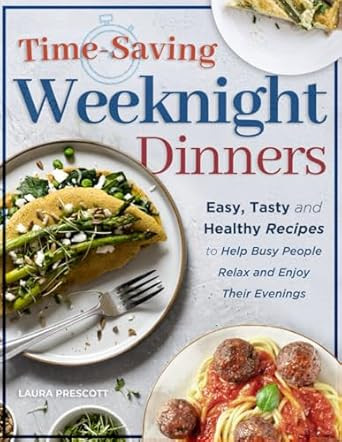 Time-Saving Weeknight Dinners