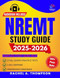 NREMT Study Guide 2025-2026: Complete Exam Prep with 5 Full