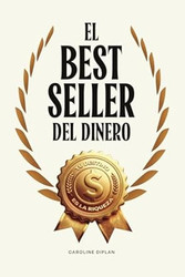 El best seller del dinero: Tu destino es la riqueza