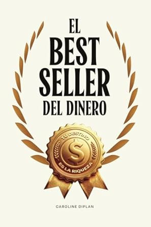 El best seller del dinero: Tu destino es la riqueza