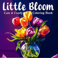 Little Bloom Coloring Book