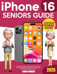 iPhone 16 Seniors Guide