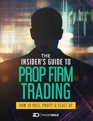 The Insider's Guide to Prop Firm Trading