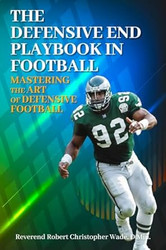 The Defensive End Playbook in Football