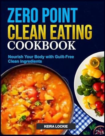 Zero Point Clean Eating Cookbook