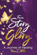 From Story to Glory