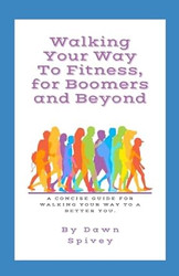 Walking Your Way to Fitness for Boomers and Beyond