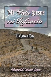 Mi Vida Desde Mi Infancia: Mi Vida Es Real