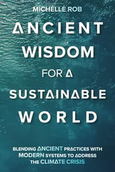 Ancient Wisdom for a Sustainable World