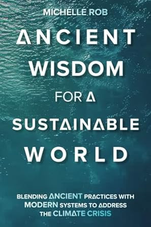 Ancient Wisdom for a Sustainable World