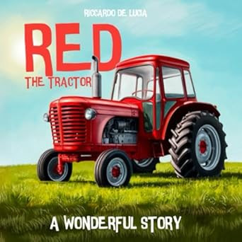 RED THE TRACTOR: A WONDERFUL STORY