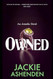 Owned: An Arcadia Novel Owned: An Arcadia Novel