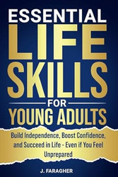 ESSENTIAL LIFE SKILLS FOR YOUNG ADULTS