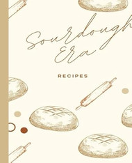 Blank Recipe Notebook to write your own recipes. Sourdough Era