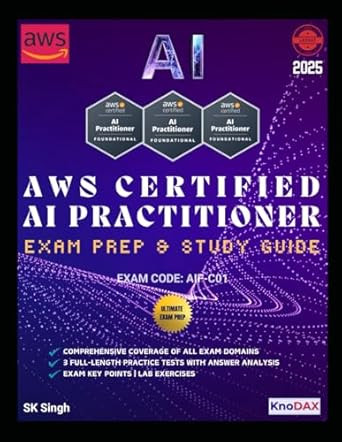 AWS Certified AI Practitioner Exam Prep and Study Guide